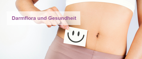 Die intestinale Mikrobiota und ihre Rolle für die Gesundheit